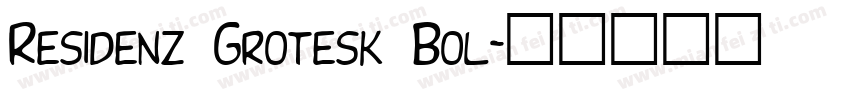 Residenz Grotesk Bol字体转换